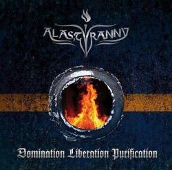 Alas Tyranny : Domination Liberation Purification